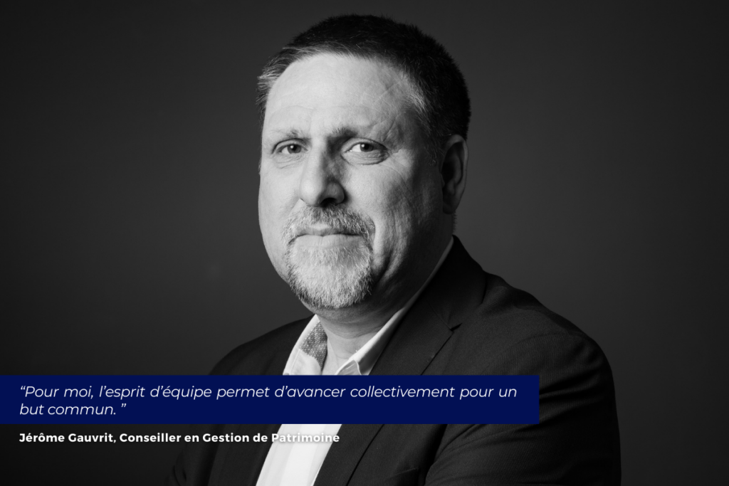 Jérôme Gauvrit - Esprit d'équipe - Stratégie Patrimoine